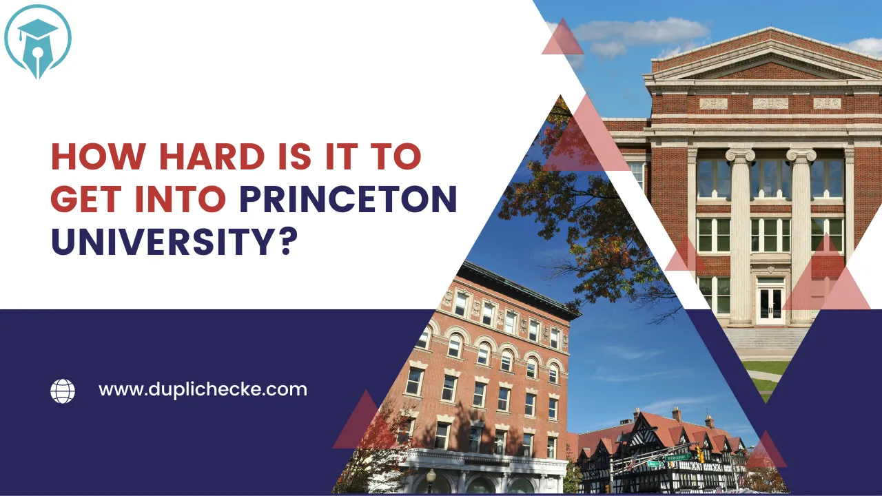 How hard is it to get into Princeton University?