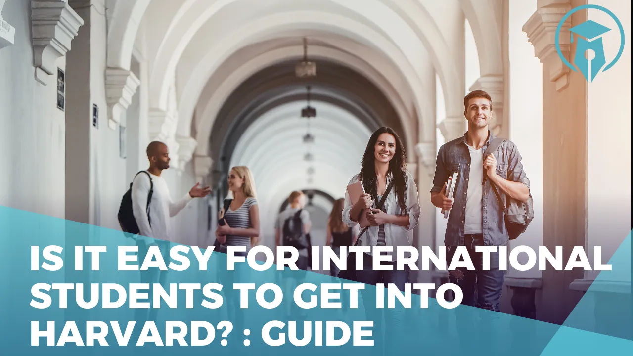 Is it easy for international students to get into Harvard Guide
