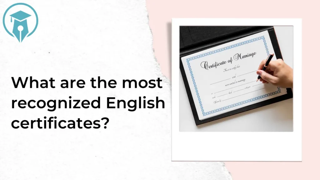 What are the most recognized English certificates?
