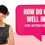 How do I do well in a job interview?