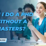 Can I do a PhD without a Masters?