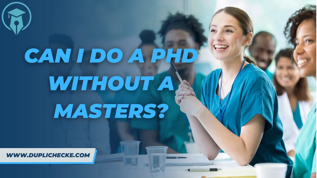 Can I do a PhD without a Masters?