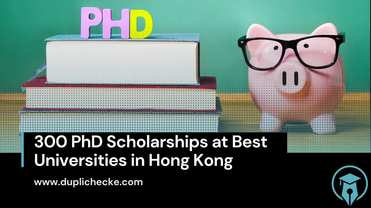 300 PhD Scholarships at Best Universities in Hong Kong