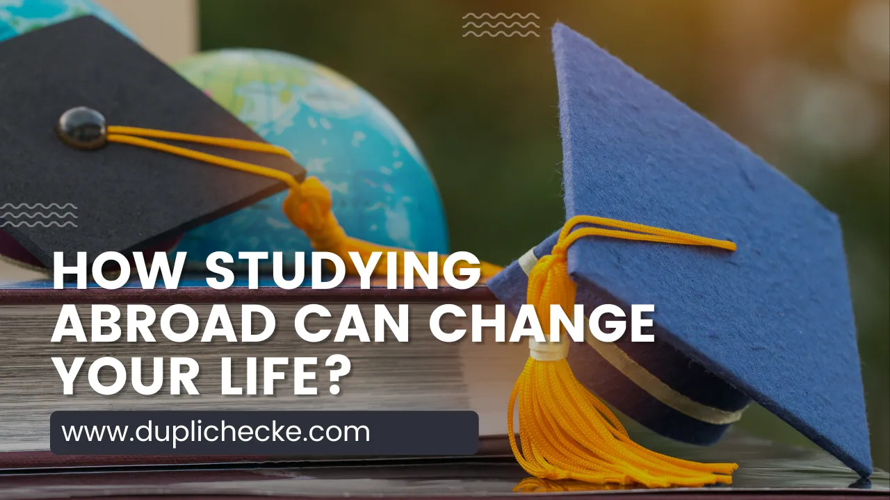 How studying abroad can change your life?