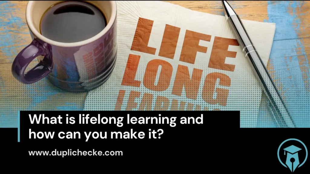 What is lifelong learning and how can you make it?