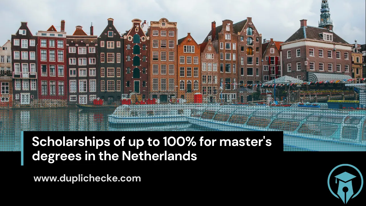 Scholarships of up to 100% for master's degrees in the Netherlands