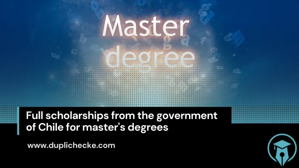 Full scholarships from the government of Chile for master's degrees