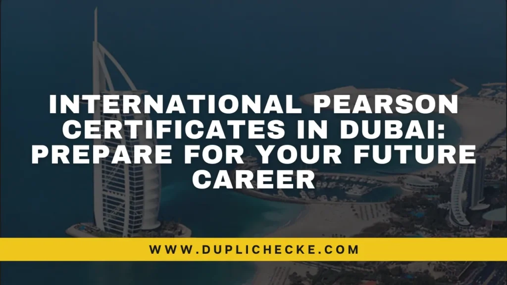 International Pearson Certificates in Dubai prepare for your future career