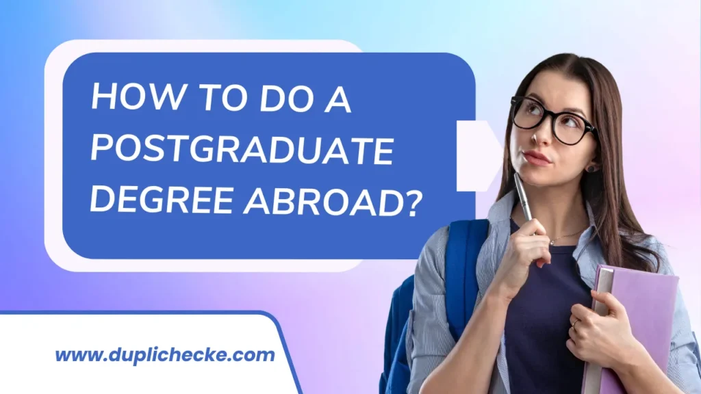 How to do a postgraduate degree abroad?