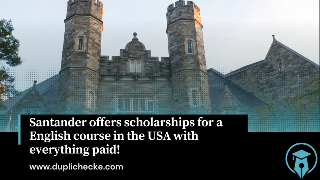 Santander offers scholarships for a English course in the USA with everything paid!