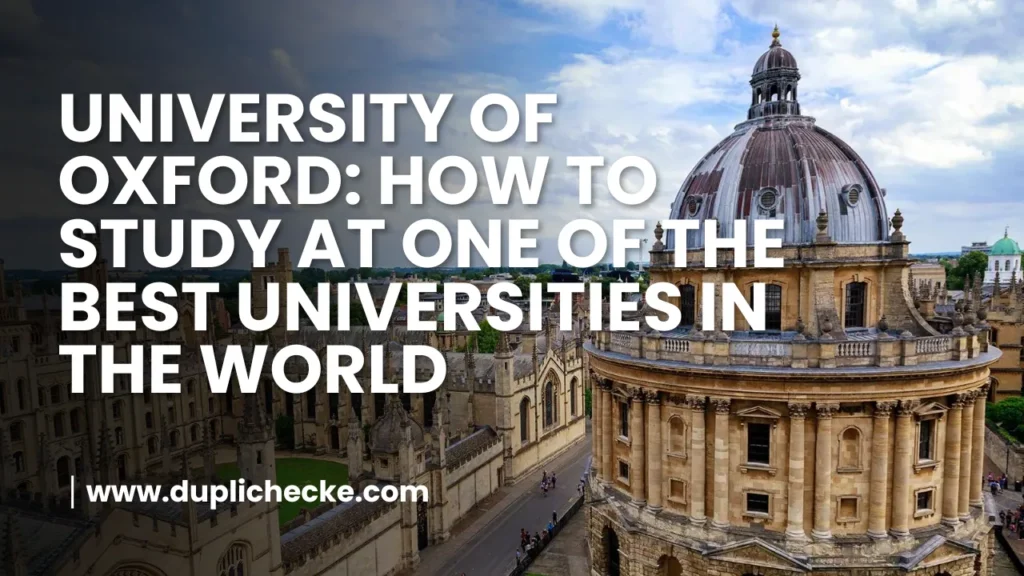 University of Oxford: how to study at one of the best universities in the world