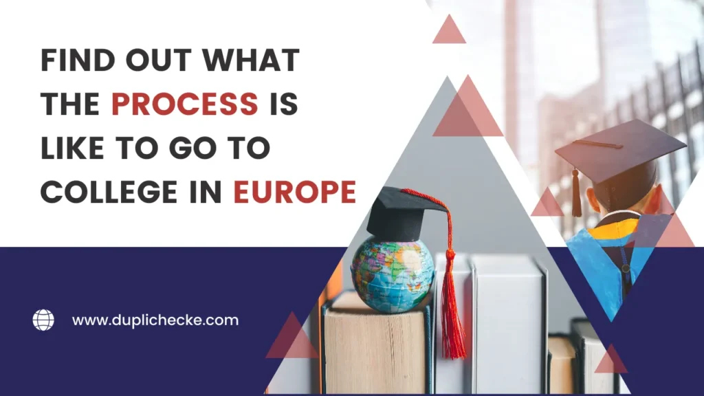 Find out what the process is like to go to college in Europe