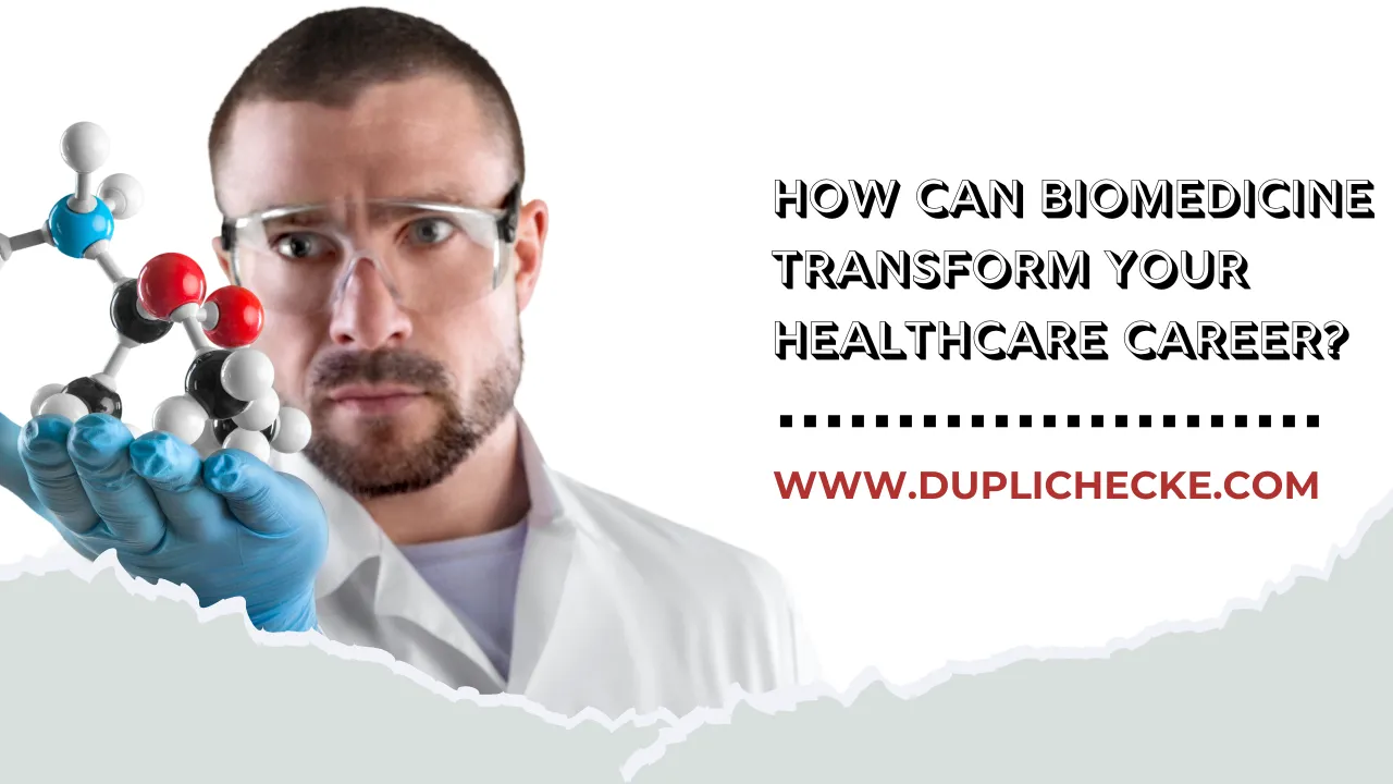 How Can Biomedicine Transform Your Healthcare Career?